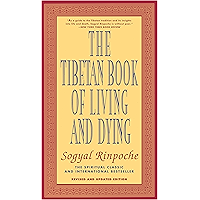The Tibetan Book of Living and Dying: The Spiritual Classic & International Bestseller: Revised and Updated Edition