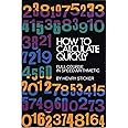 How to Calculate Quickly: Full Course in Speed Arithmetic (Dover Books on Mathematics)