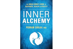 Inner Alchemy: The Urban Monk's Guide to Happiness, Health & Vitality