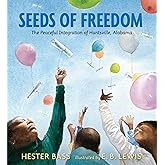 Seeds of Freedom: The Peaceful Integration of Huntsville, Alabama