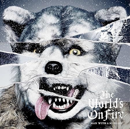 Amazon The World S On Fire Man With A Mission J Pop ミュージック
