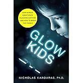 Glow Kids: How Screen Addiction Is Hijacking Our Kids - and How to Break the Trance