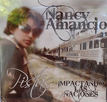 Nancy Amancio Impactando Las Naciones Pistas Amazon Com Music Nancy amancio esto es confiar. impactando las naciones pistas