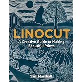 Linocut: A Creative Guide to Making Beautiful Prints