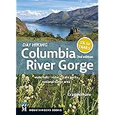 Day Hiking Columbia River Gorge, 2nd Edition: Waterfalls * Vistas * State Parks * National Scenic Area (Mountaineers Books)