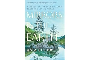 Mirrors in the Earth: Reflections on Self-Healing from the Living World