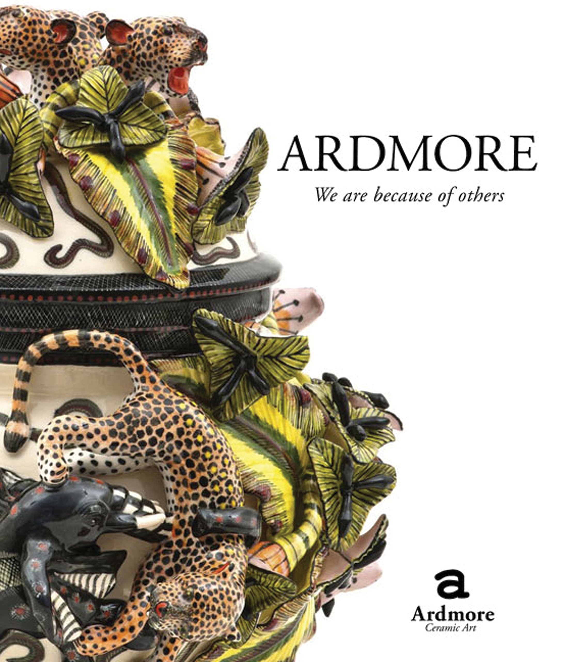 Ardmore We Are Because Of Others Ardmore Ceramic Art Amazon Com Books