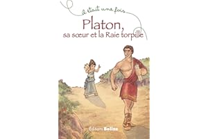 Platon, sa soeur et la Raie torpille: Un récit familial (Il était une fois t. 8) (French Edition)
