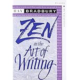 Zen in the Art of Writing: Essays on Creativity