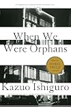 When We Were Orphans: A Novel