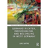Gerhard Richter, Individualism, and Belonging in West Germany (Routledge Research in Art History)