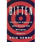 Bitten: The Secret History of Lyme Disease and Biological Weapons