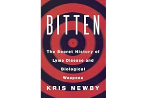 Bitten: The Secret History of Lyme Disease and Biological Weapons
