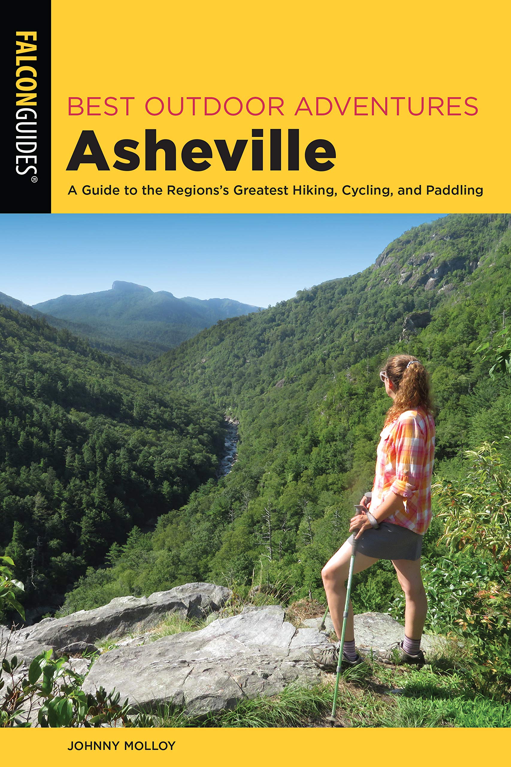 franklin s outdoor sports asheville on Best Outdoor Adventures Asheville A Guide To The Region S Greatest Hiking Cycling And Paddling Molloy Johnny 9781493048014 Amazon Com Books