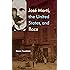José Martí, the United States, and Race