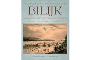 Bilijk: A Documentary History of Kingsclear First Nation, 1783–1950
