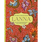 Lanna: Recipes from Northern Thailand & beyond