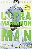 Ultramarathon Man: Confessions of an All-Night Runner