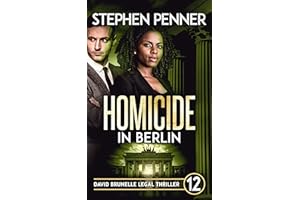 Homicide in Berlin: (David Brunelle Legal Thriller Series Book 12)