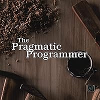 The Pragmatic Programmer: 20th Anniversary Edition, 2nd Edition: Your Journey to Mastery
