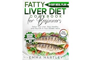Fatty Liver Diet Cookbook for Beginners: Detox Your Liver, Stay Healthy, and Flourish in Your Golden Years