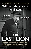 The Last Lion: Winston Spencer Churchill: Defender of the Realm, 1940-1965