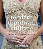 Modern Top-Down Knitting: Sweaters, Dresses, Skirts