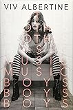 Clothes, Clothes, Clothes. Music, Music, Music. Boys, Boys, Boys.: A Memoir