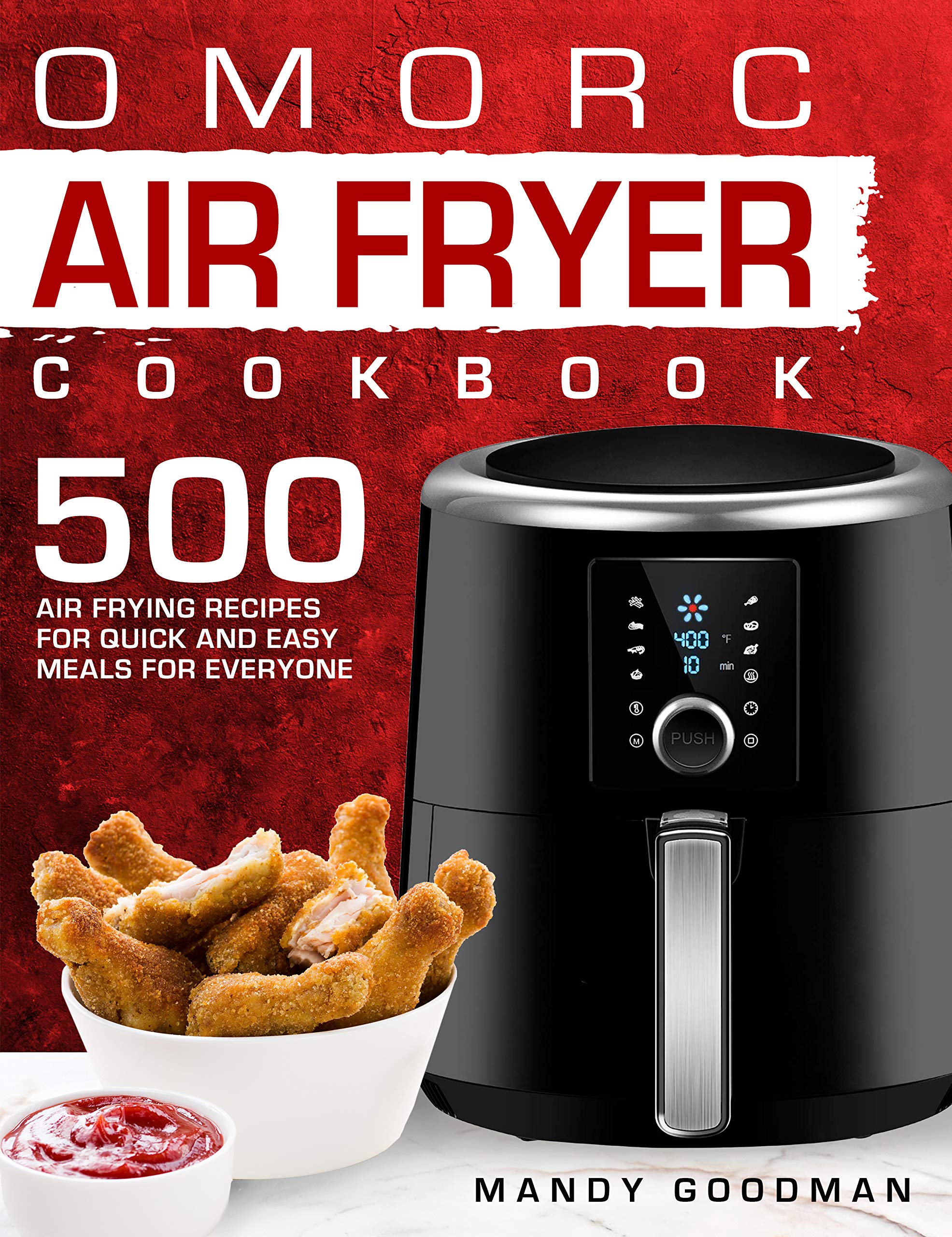 Omorc Air Fryer Cookbook 500 Air Frying recipes For Quick and Easy