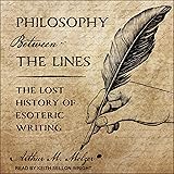 Philosophy Between the Lines: The Lost History of