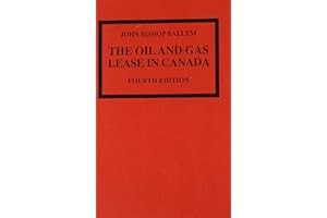 The Oil & Gas Lease in Canada: Fourth Edition