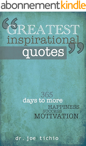 Download Greatest Inspirational Quotes: 365 days to more Happiness, Success, and Motivation (English Edition) PDF