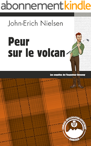 Download Peur sur le volcan: Le deuxième tome d'un polar écossais haletant (Les enquêtes de l'inspecteur Sweeney t. 2) PDF