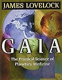 Gaia: The Practical Science of Planetary Medicine