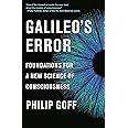 Galileo's Error: Foundations for a New Science of Consciousness