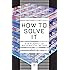 How to Solve It: A New Aspect of Mathematical Method (Princeton Science Library)
