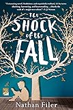 The Shock of the Fall: A Novel