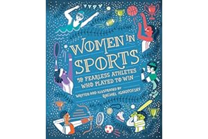 Women in Sports: 50 Fearless Athletes Who Played to Win (Women in Science)