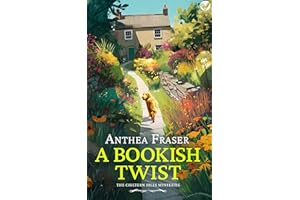 A Bookish Twist: a gripping English cozy mystery full of twists (The Chiltern Hills Mysteries Book 6)