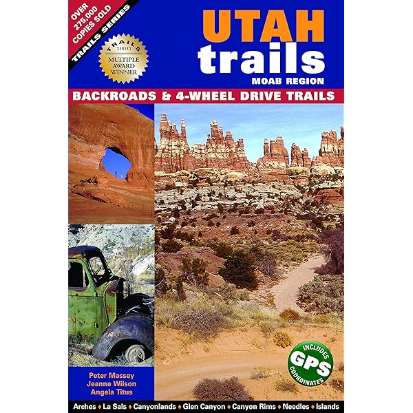 Backcountry Adventures: Utah : The Ultimate Guide To The Utah