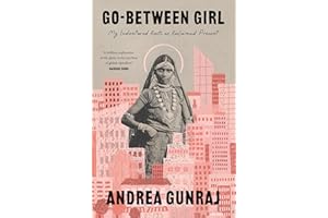 Go-Between Girl: My Indentured Roots as Reclaimed Present