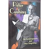 Peter Cushing: An Autobiography and Past Forgetting
