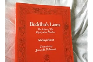 Buddha's Lions: The Lives of the Eighty-Four Siddhas (Tibetan Translation Series)
