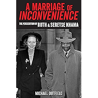 A Marriage of Inconvenience: The Persecution of Ruth and Seretse Khama book cover