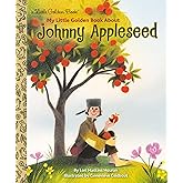 My Little Golden Book About Johnny Appleseed