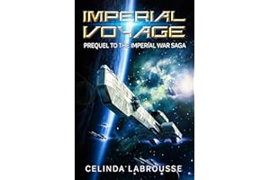 Imperial Voyage: A Navy Space Opera Colonization Short Read (Imperial War Saga)