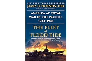The Fleet at Flood Tide: America at Total War in the Pacific, 1944-1945