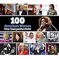 100 American Women Who Changed the World