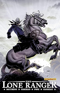 Amazon Com The Lone Ranger Vol 3 Scorched Earth The Lone