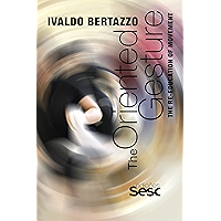 The Oriented Gesture: The Re-education of Movement (Reeducação do movimento) book cover The Oriented Gesture: The Re-education of Movement (Reeducação do movimento) book cover